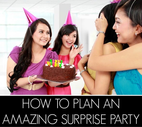 How To Plan An Amazing Surprise Party