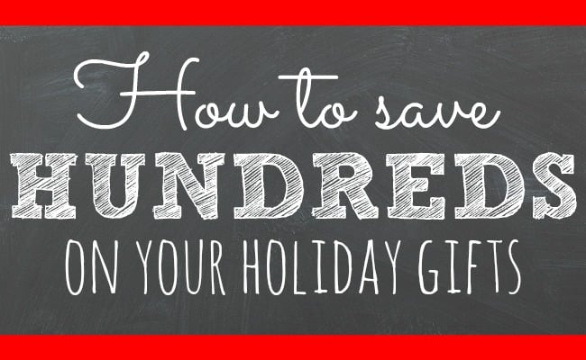 How to Save Hundreds on Holiday Gifts