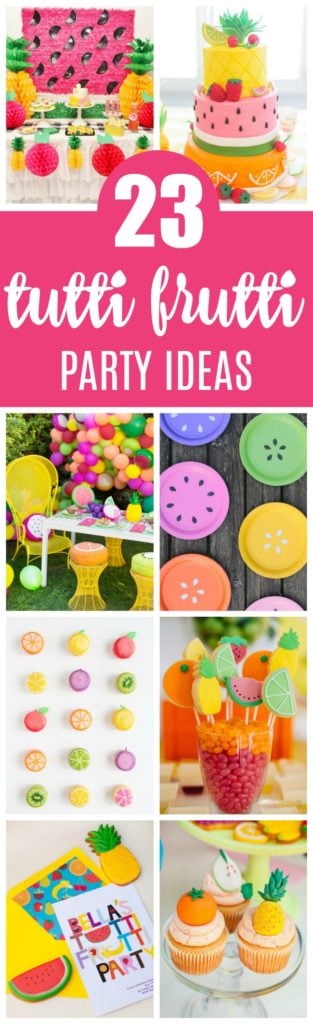 23 Tutti Frutti Themed Birthday Party Ideas featured on Pretty My Party