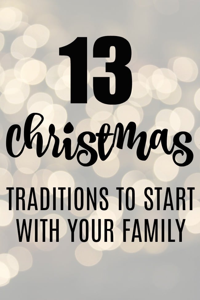 13 Christmas Traditions Your Kids Will Never Forget