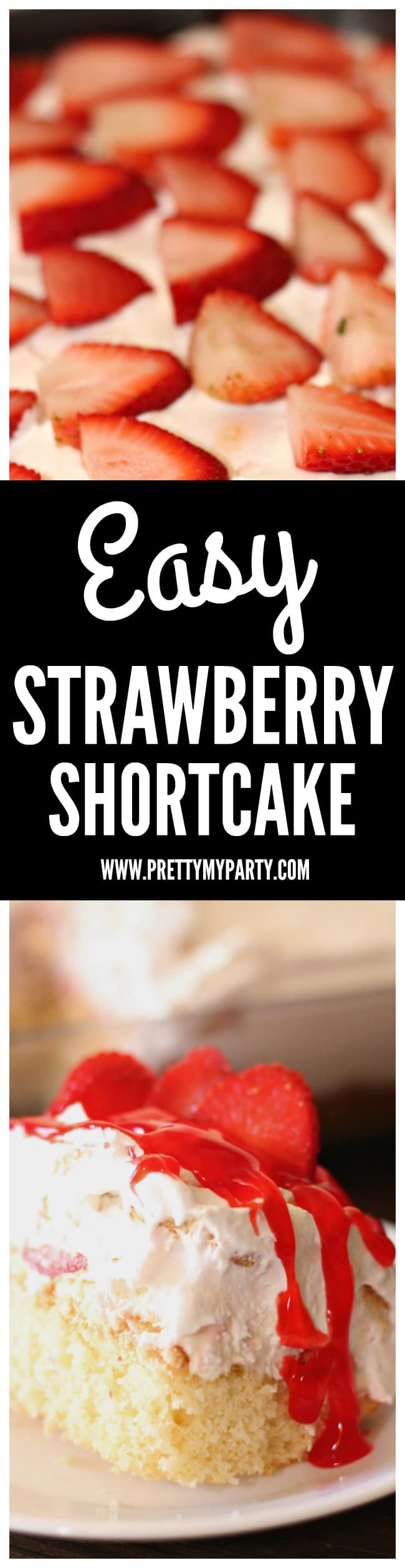 Easy Strawberry Shortcake Recipe - Pretty My Party