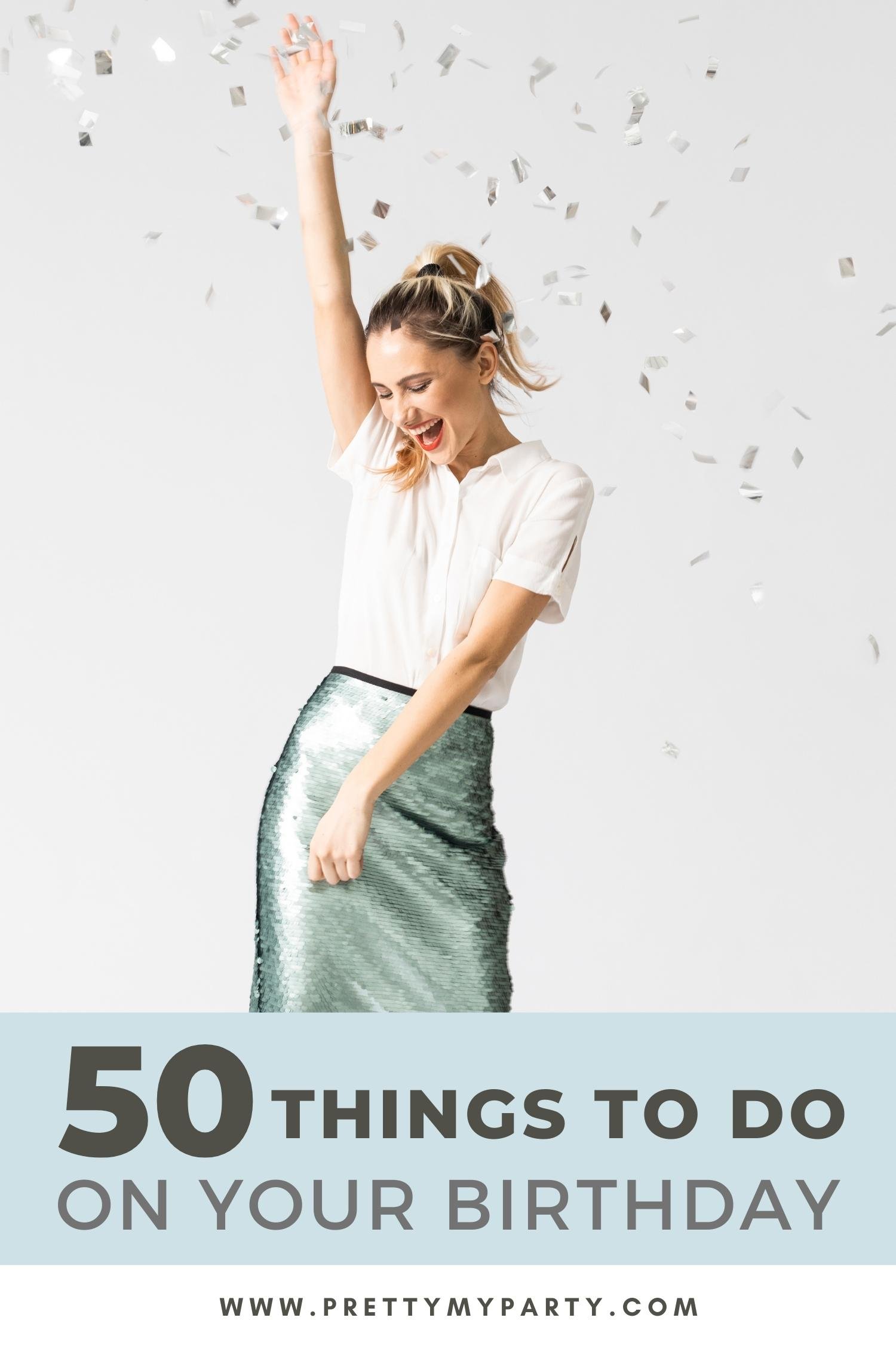 50 best things to do on your birthday when you're out of ideas